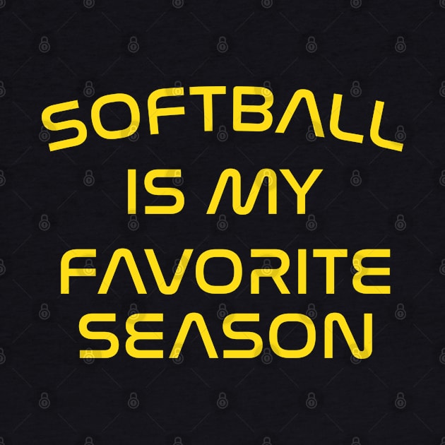 Softball Is My Favorite Season by gabrielakaren